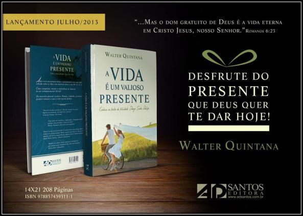 A VIDA É UM VALIOSO PRESENTE